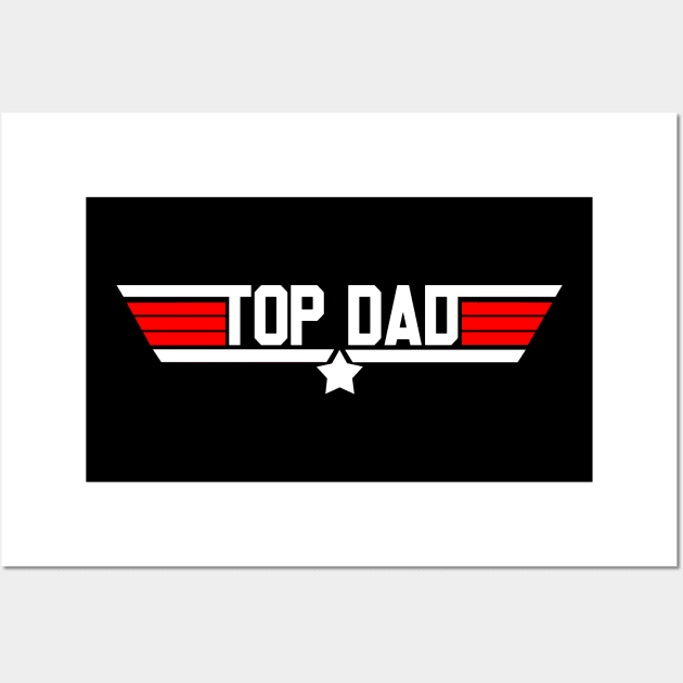 Top Dad Top Gun Wall Art by Wearing Silly